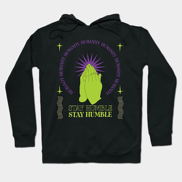 Stay Humble Streetwear design Hoodie by Ryutomo